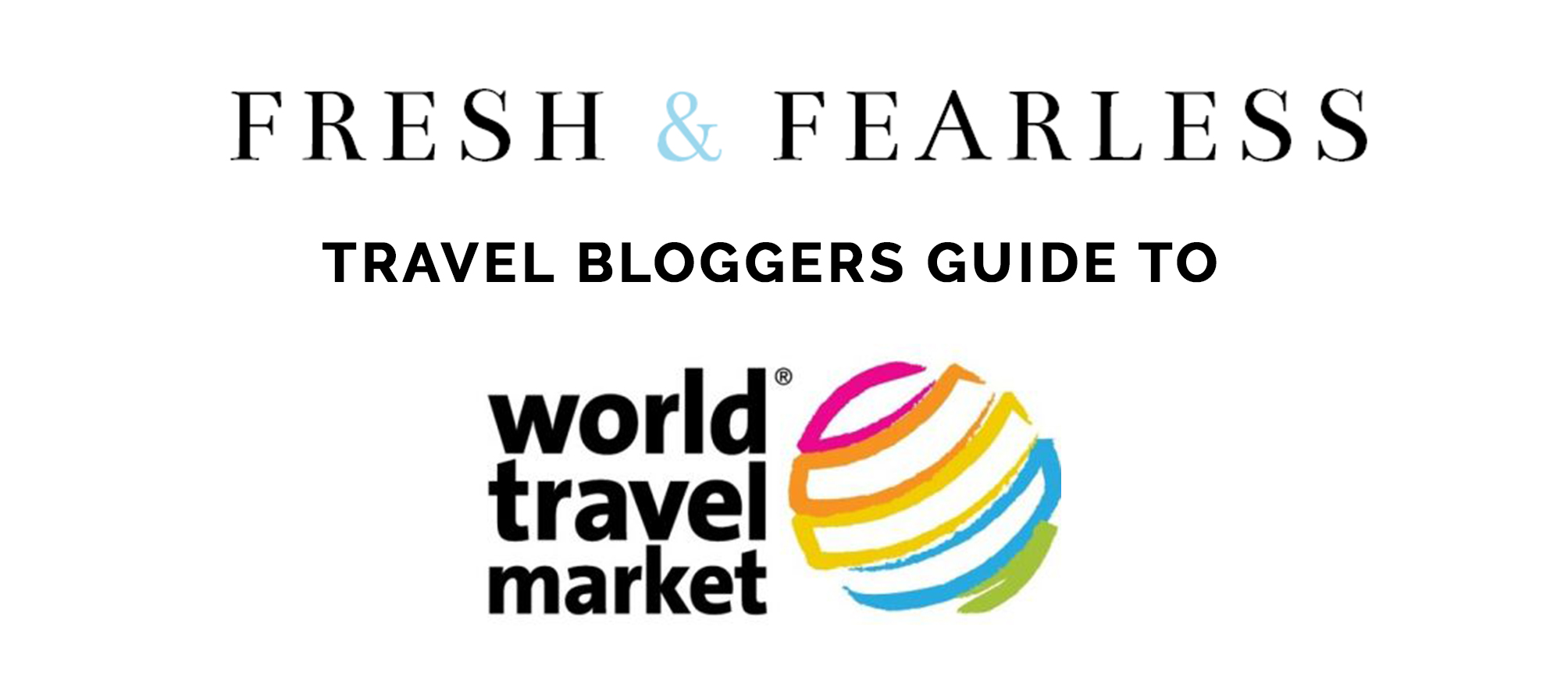 World Travel Market Guide - Fresh And Fearless